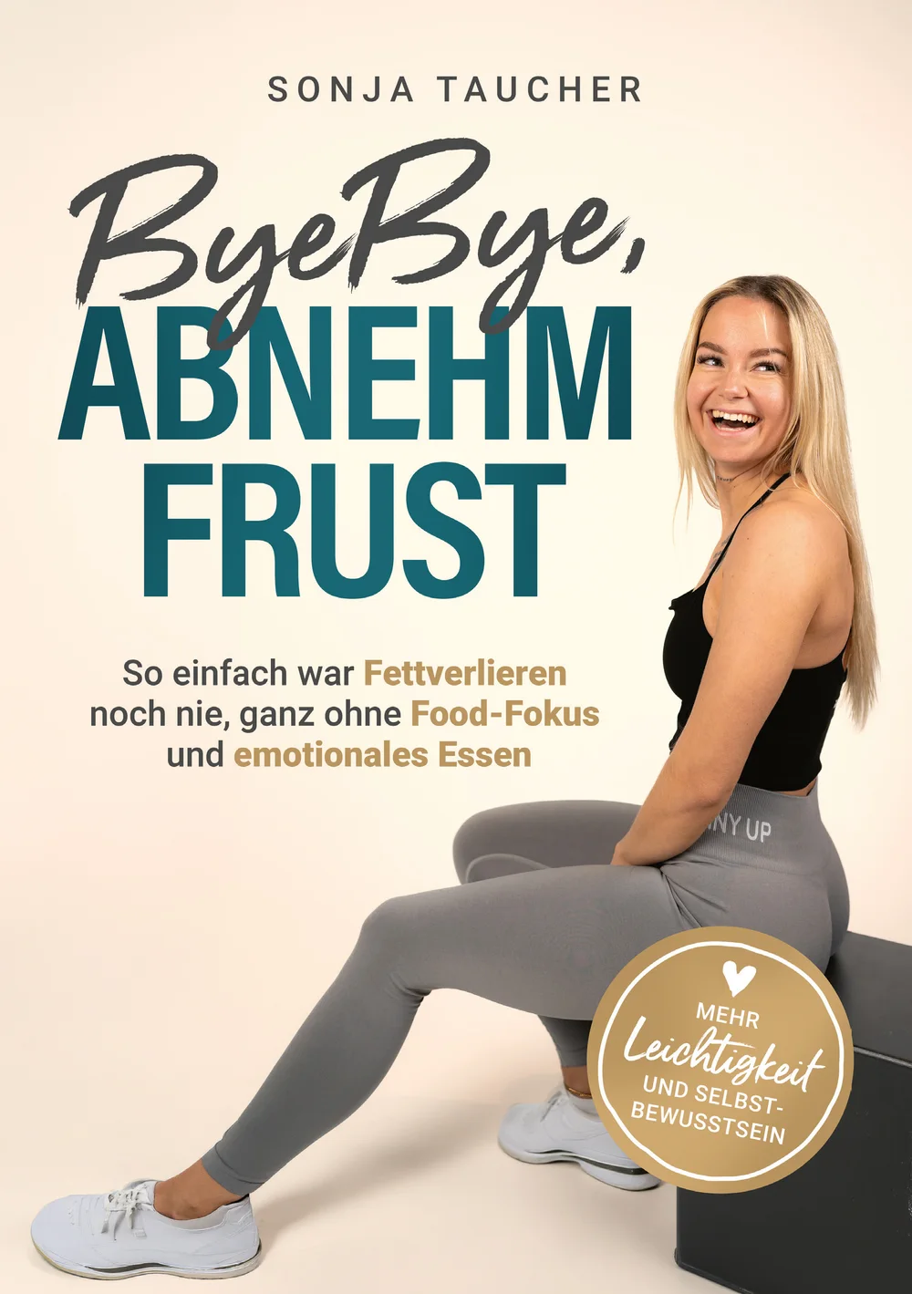 Buchcover ByeBye, Abnehmfrust von Sonja Taucher